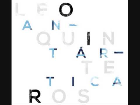 Leo Quinteros — Leo Quinteros - Antártica (2013 - Disco completo)