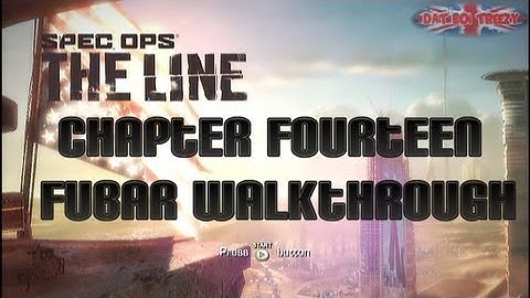 Spec Ops: The Line - FUBAR Walkthrough - Chapter Fourteen