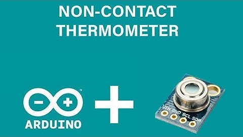 Tutorial Arduino Non-Contact Thermometer