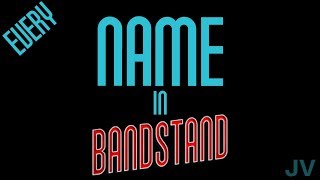 Every Name in Bandstand