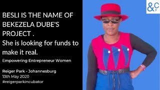✲ Bekezela Dube is looking funds for her project, Besli.