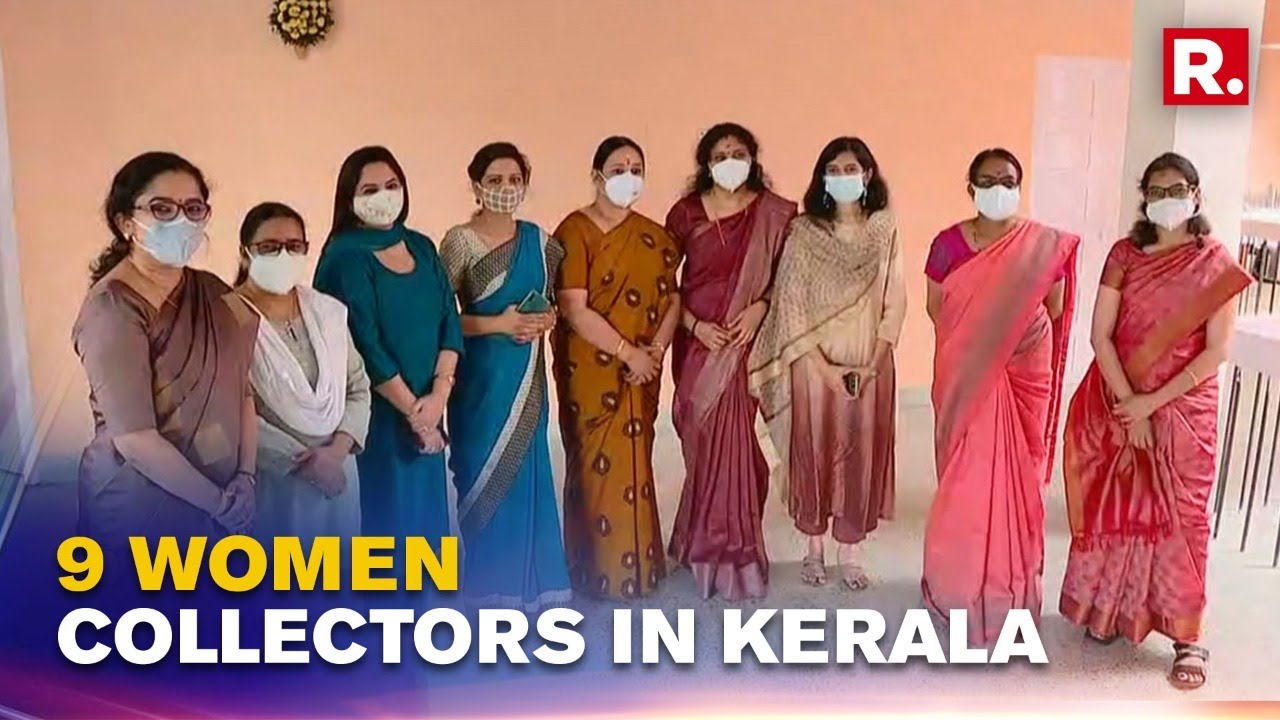 It's a first: 10 out of 14 districts in Kerala to have women collectors