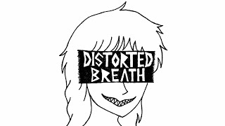 Distorted Breath Promo Reel 2024