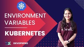 Environment Variables in Kubernetes: Simplified Guide for DevOps Pros