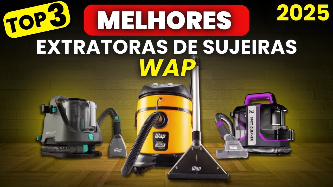 QUAL MELHOR EXTRATORA DE SUJEIRA WAP 2025? TOP 3 Melhores Extratoras de ...
