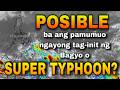 POTENSYAL NA BAGYO ANG POSIBLENG MABUO NEXTWEEK!😱🌀 | WEATHER UPDATE TODAY | ULAT PANAHON TODAY