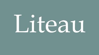 How To Pronounce Liteau Batten Correctly In French