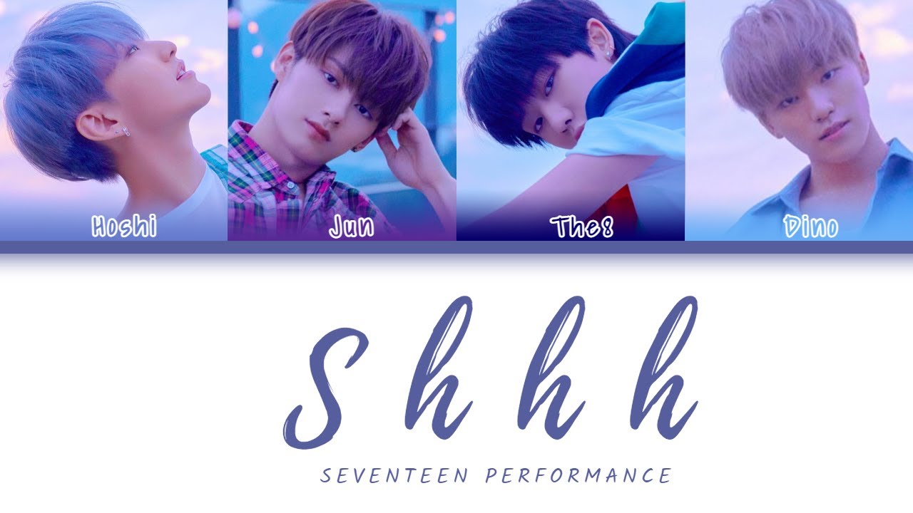 SEVENTEEN (세븐틴) Shhh 韓繁中字 [You Made My Dawn] (Color Coded Lyrics Chn/Rom/Han) YouTube