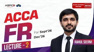 Acca Financial Reporting (FR) Demo Lecture 2 - SEP/DEC 2026 | ACCA Skill Level | Rahul Seervi
