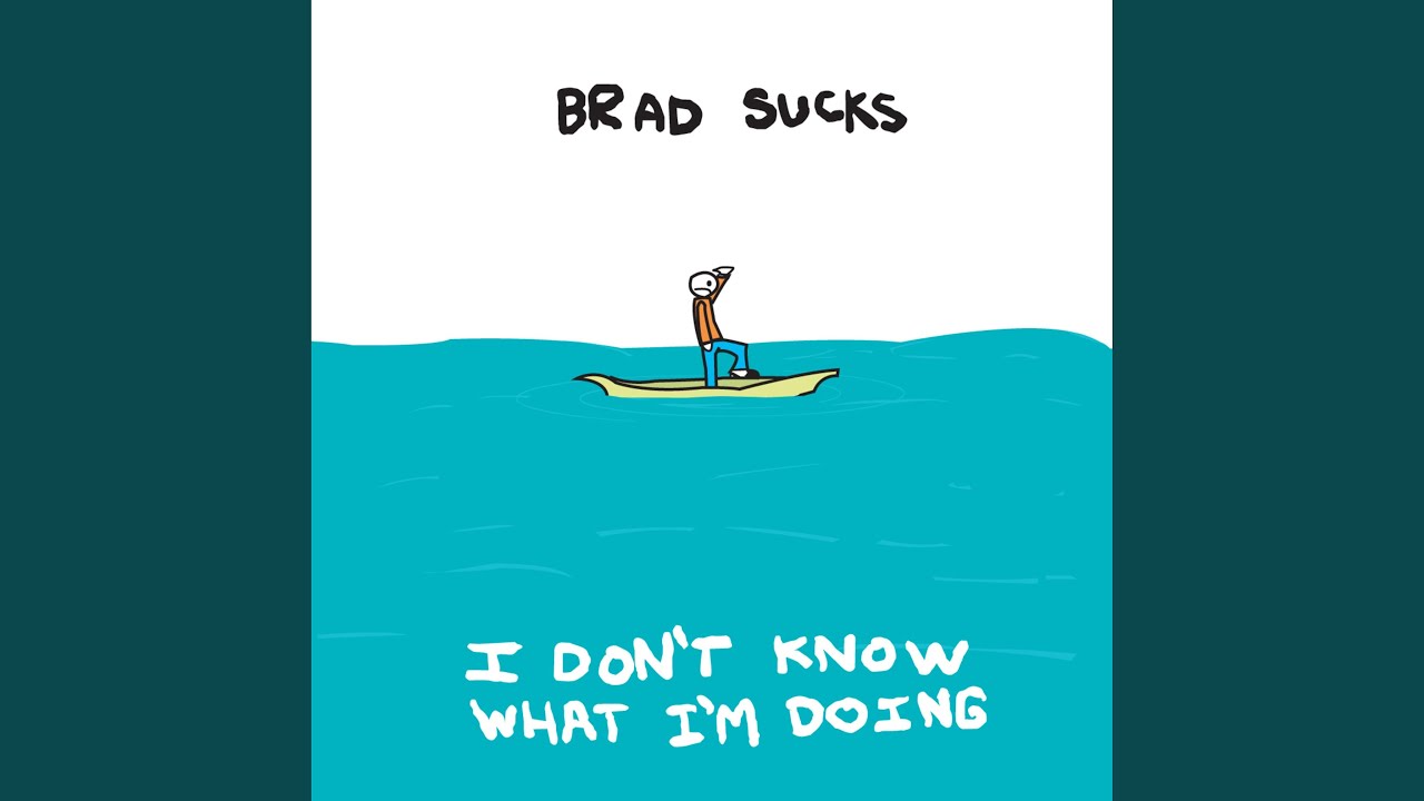 Brad sucks making me nervous