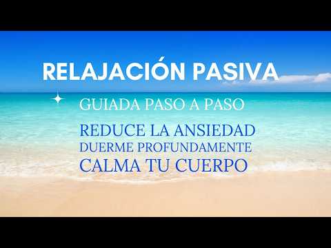 Calm anxiety with passive relaxation - Guided progressive relaxation to release tension