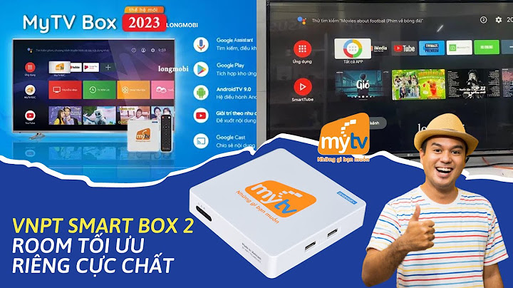 Đánh giá android tv box vnpt smartbox 2 năm 2024