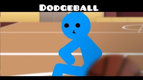 That one Deadly Dodgeball match (Always read desc).