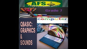 Grade 7  Subject  Computer  Chapter   QBasic graphics and sound   Video #1