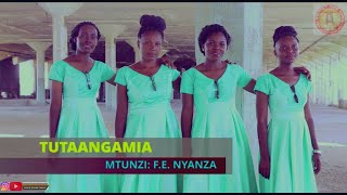 #TUTAANGAMIA- F. NYANZA NA KWAYA YA KRISTO MFALME TABATA  VIDEO