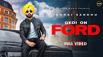 Gedi On Ford ( Official Full Song) - Jugraj Sandhu