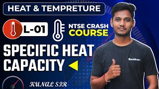  Heat & Temperature| L-01 | Specific Heat Capacity | NTSE Crash Course | #NTSE2022 | Daily @6:30PM