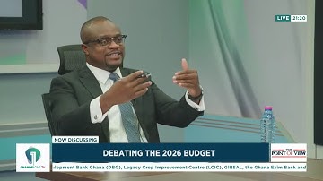 Bernard Avle Hosts the Ultimate #2026Budget Debate; How it Impacts You | PointOfView