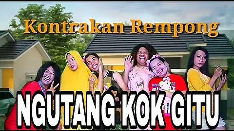 KONTRAKAN REMPONG EPISODE 1 || KEBIASAAN NGUTANG