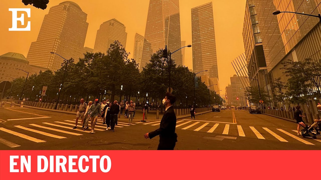 Directo | Nueva York se cubre de humo por los incendios en Canadá | EL ...