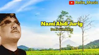 Lagu Doel Sumbang - Nami Abdi Jurig