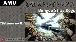 Download lagu AMV 'SETSUNA NO AI'~ GRANRODEO | BSD S3 | Romanji & SUB INDO