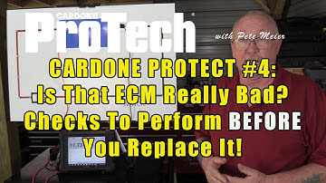 CARDONE PROTECH #4:  Is That ECM Really Bad? Checks To Perform BEFORE You Replace It!