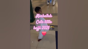 cute hajji in makkah 2025❤️🕋 #bebylove #cutebaby #babyshorts #shorts