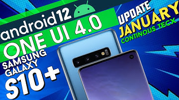S10 Samsung Galaxy #android12 #oneui4 🔥 Finally Latest January Update 2022 - Continous TecX