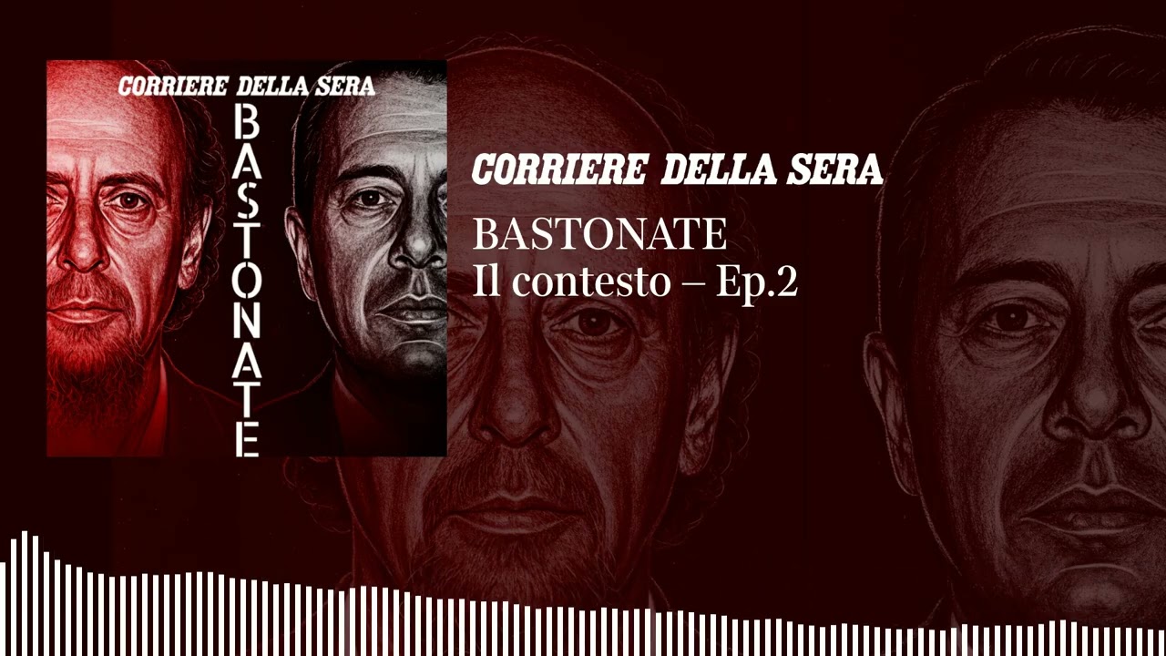 BASTONATE | Il contesto - Ep.2