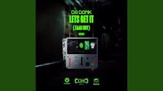 Let's Get It (Zaag Edit) - Dr Donk