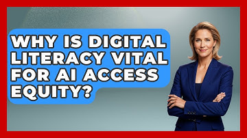 Why Is Digital Literacy Vital For AI Access Equity? - Safe AI for The Classroom