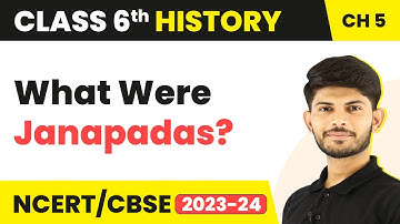 Janapadas - Kingdoms, Kings and an Early Republic | Class 6 History