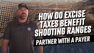 How Do Excise Taxes Benefit Shooting Ranges: Ben Avery Shooting Facility | Partner with a Payer