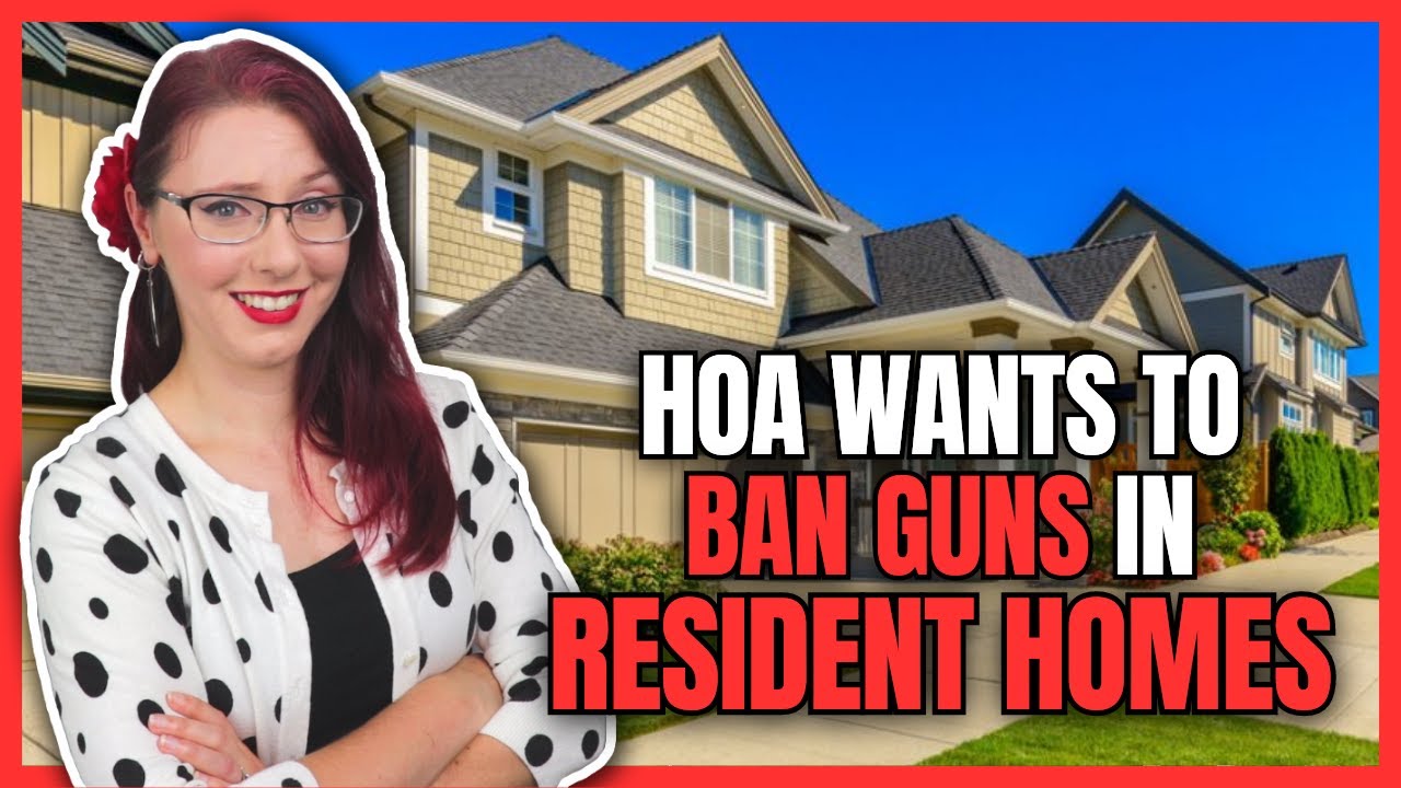 HOA Wants to Ban Guns Even in Resident Homes YouTube