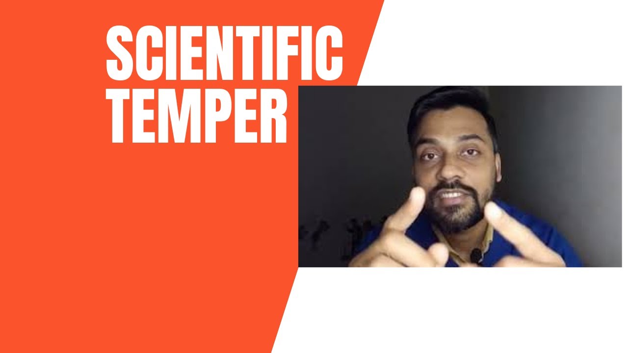 All must know about 'Scientific temper' and it's importance in everyday life..