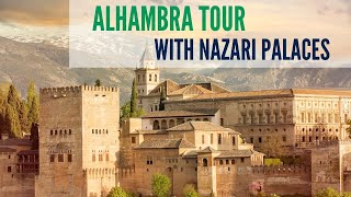 Alhambra Tour With Nazari Palaces