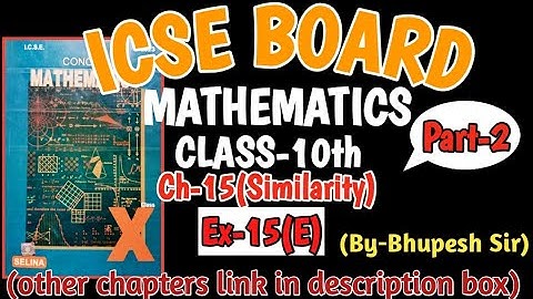 SIMILARITY || EX-15(E) || PART-2 || CH-15 || CL-10TH ICSE || SELINA CONCISE @ProblemsBeater