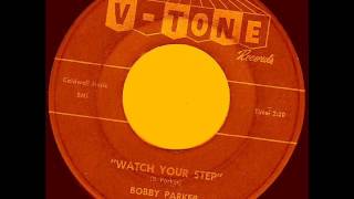 Bobby Parker  Watch Your Step