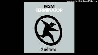 Download lagu M2M - Terminator (Hardcore Mix)