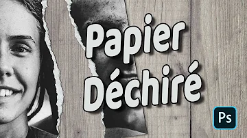 Comment faire papier déchiré sur Photoshop ?