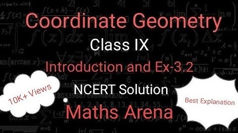 Coordinate Geometry Introduction and Ex-3.2 Class IX NCERT