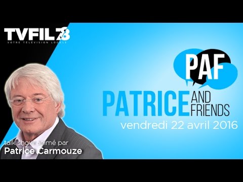 paf-patrice-and-friends-emission-du-vendredi-22-avril-2016