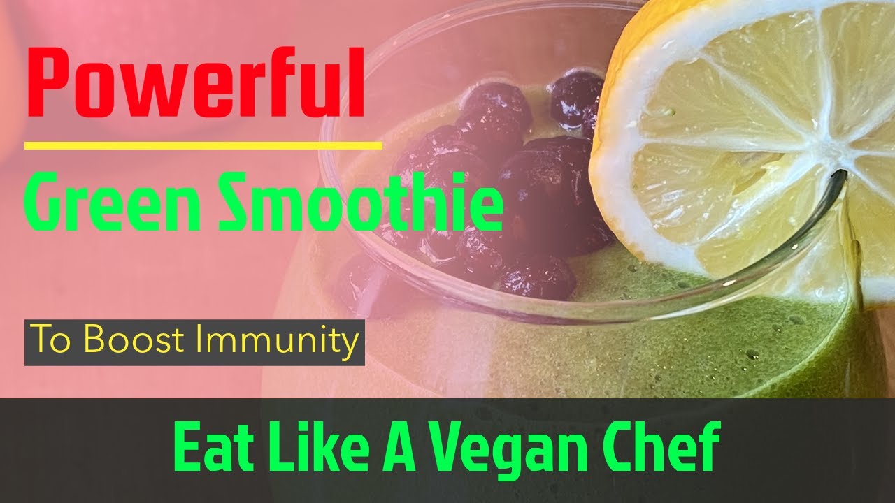 Powerful Green Smoothie To Boost Immunity - YouTube