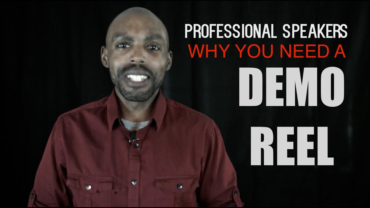Professional Speakers - Why You Need A Demo Reel - YouTube