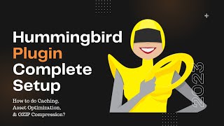 Hummingbird Plugin Complete Setup | Caching,  Asset Optimization & GZIP Compression