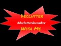 Declutter with me Pt 1 #declutterdecember