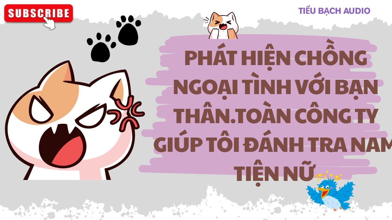[FULL] CHỒNG NGOẠI TÌNH VỚI BẠN THÂN CẢ CÔNG TY GIÚP TA ĐÁNH TRA NAM TIỆN NỮ