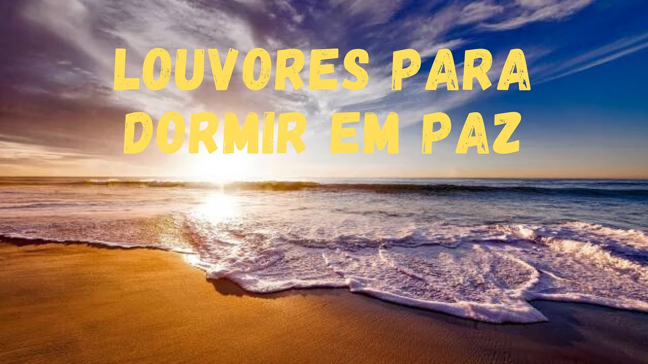 Louvores para dormir, Instrumental Gospel, Música para relaxar e dormir ...