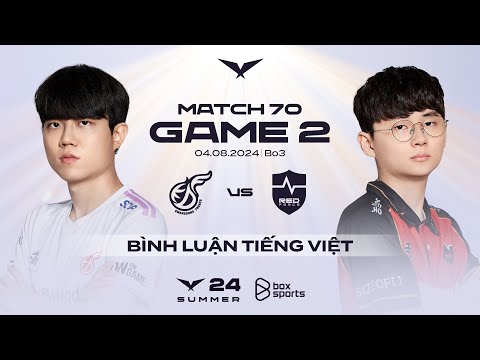 [04.08.2024] KDF vs NS | Game 2 | Bình Luận Tiếng Việt | LCK Mùa Hè 2024